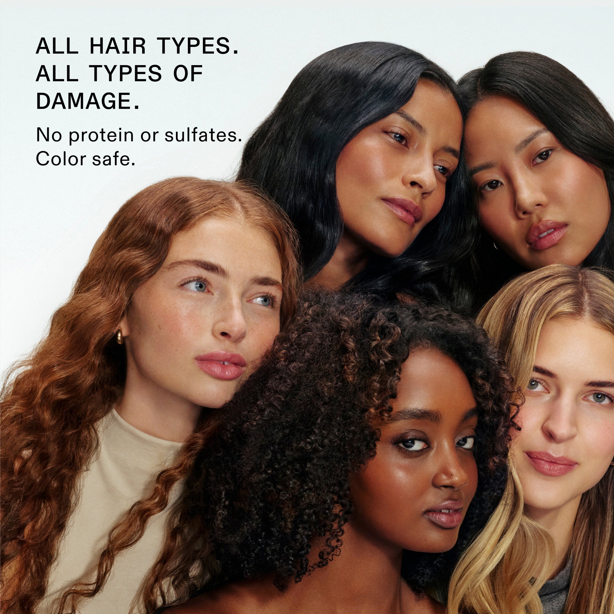 A group of five women with various hair types and colors—including curly, wavy, and straight—pose together against a white background. Text in the upper left corner states: "ALL HAIR TYPES. ALL TYPES OF DAMAGE. No protein or sulfates. Color safe.