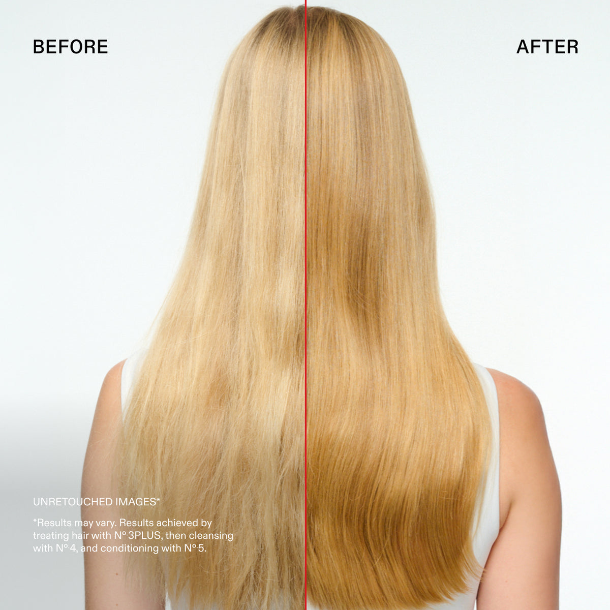 ANTES
DESPUÉS
IMÁGENES SIN RETOCAR™
*Los resultados pueden variar. Resultados obtenidos al tratar el cabello con N°.3PLUS, lavar con el Nº.4 y acondicionar con el N° 5.