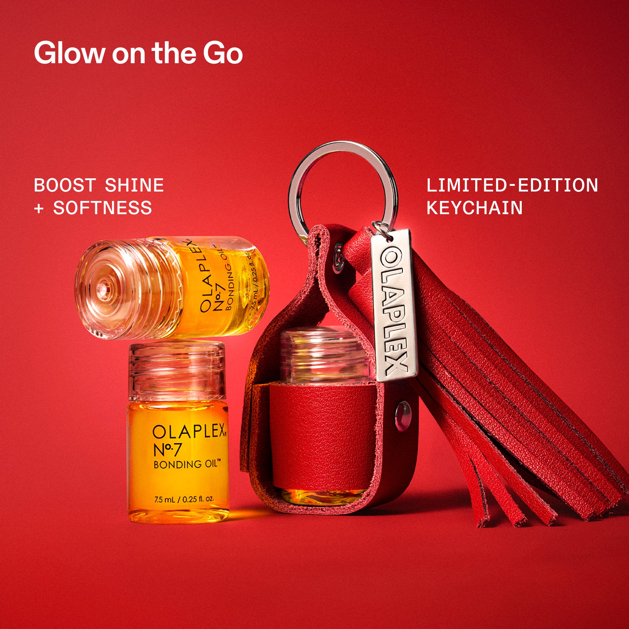Glow on the Go
BOOST SHINE
+ SOFTNESS
0.25 ก. 0.
LIMITED-EDITION
KEYCHAIN