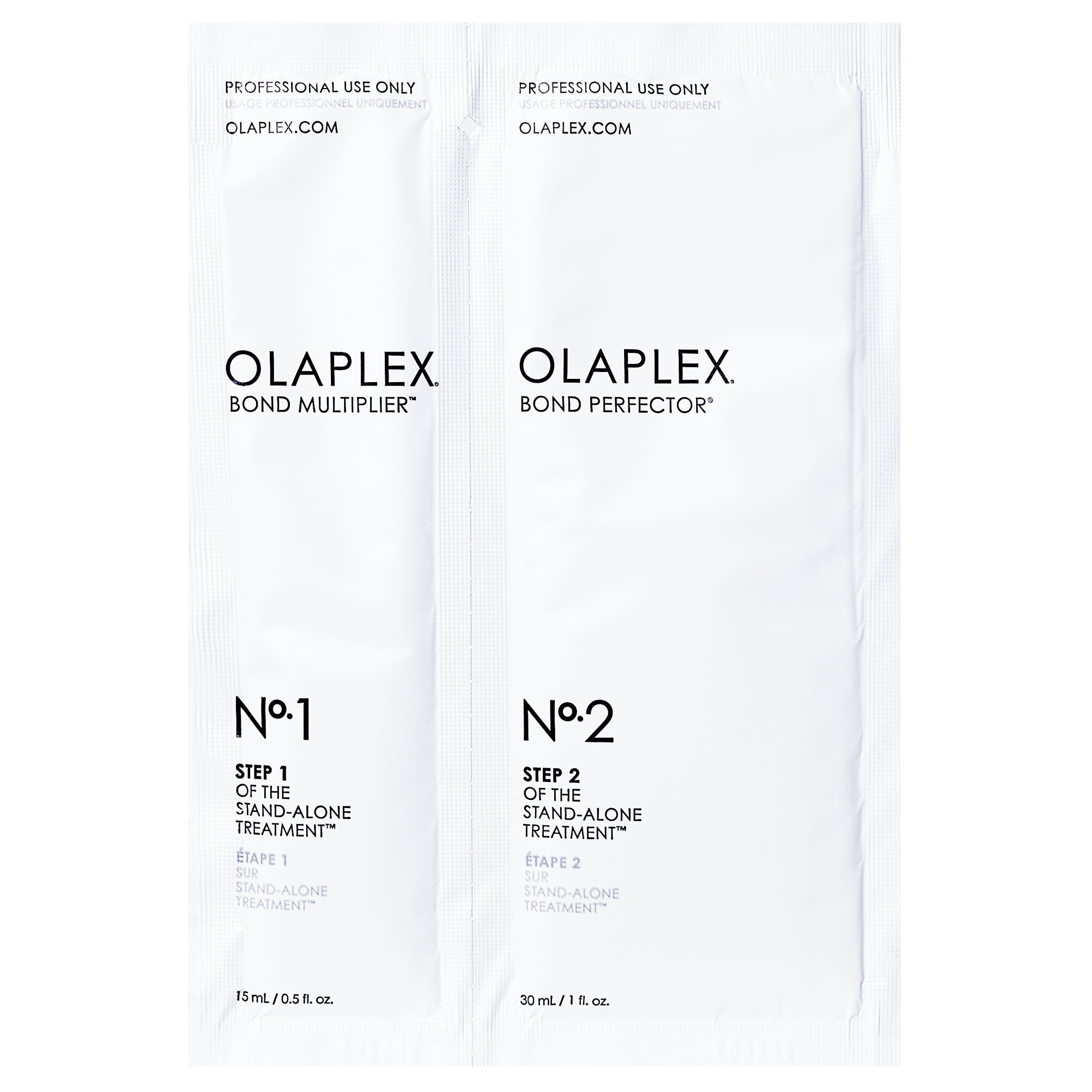 PROFESSIONAL USE ONLY
OLAPLEX.COM
OLAPLEX
Left Packet: BOND MULTIPLIER™
Right Packet: BOND PERFECTOR®

Nº1
STEP 1 OF THE STAND-ALONE TREATMENT™
15 mL / 0.5 fl. oz.

Nº2
STEP 2 OF THE STAND-ALONE TREATMENT™
30 mL / 1 fl. oz.